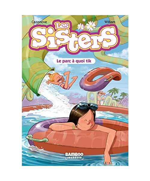 Les Sisters - Poche - tome 02: Le parc à quoi tik