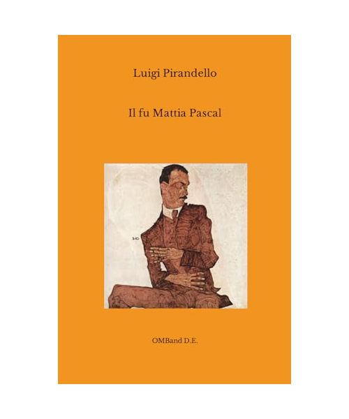 Il fu Mattia Pascal: (Edizione Integrale)