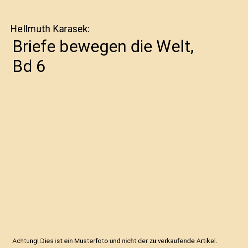 Briefe bewegen die Welt, Bd 6