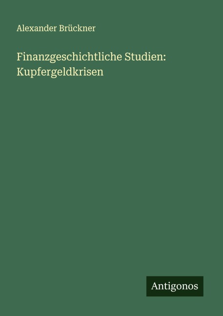 Finanzgeschichtliche Studien: Kupfergeldkrisen