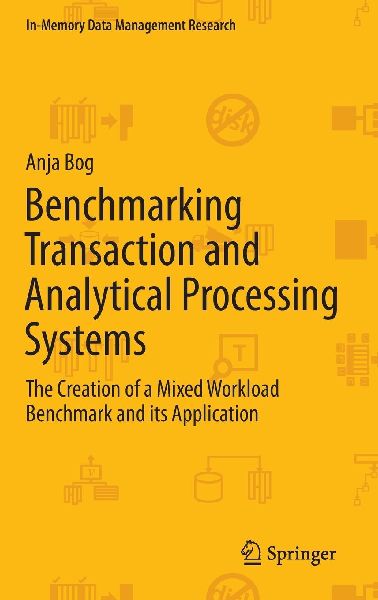 Benchmarking Transaction and Analytical Processing Systems