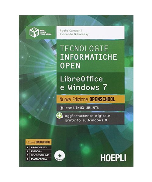 Tecnologie informatiche open. LibreOffice e Windows 7. Per le Scuole superiori. Con espansione online