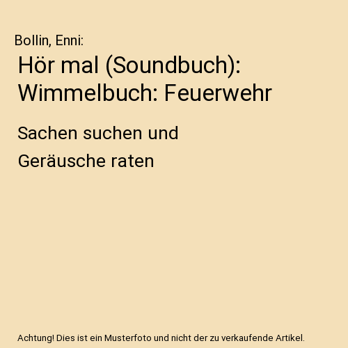 Hör mal (Soundbuch): Wimmelbuch: Feuerwehr