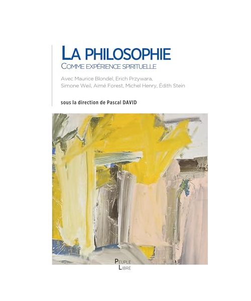 La philosophie comme expérience spirituelle: Attention et consentement