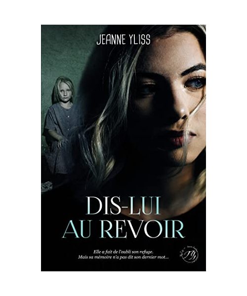 Dis-lui au revoir