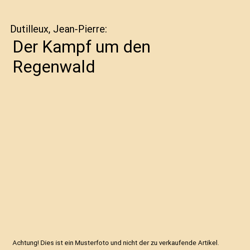 Der Kampf um den Regenwald
