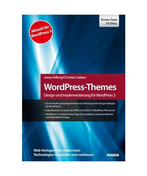 WordPress - Themes: Design und Implementierung mit WordPress 3