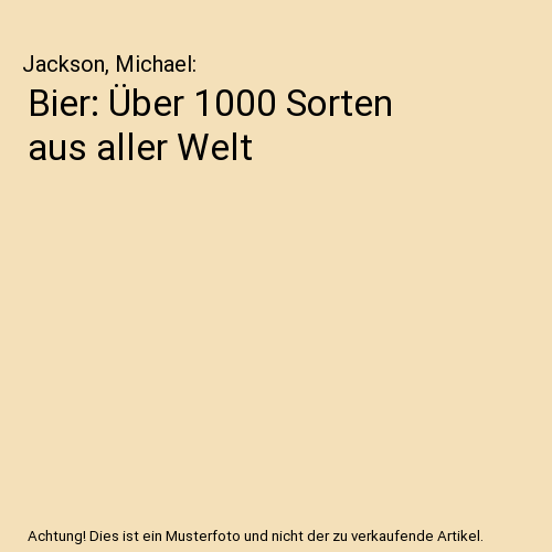 Bier: Über 1000 Sorten aus aller Welt