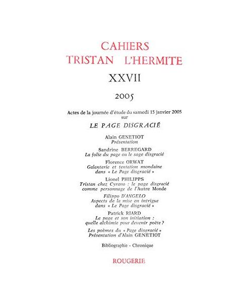 Cahiers Tristan L'Hermite, N° 27, 2005 : Actes de la journée d'étude du samedi 15 janvier 2005 sur Le page disgracié