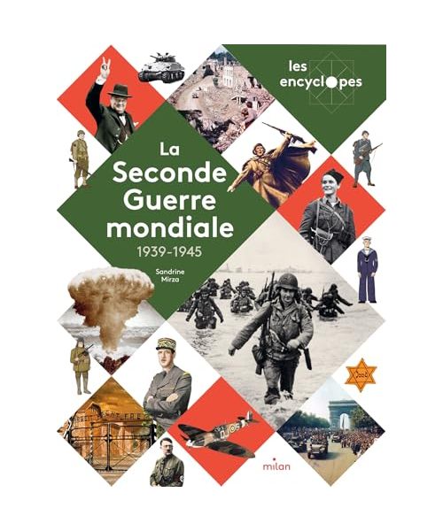 LES ENCYCLOPES - La Seconde Guerre mondiale - Dès 10 ans: « »: « »