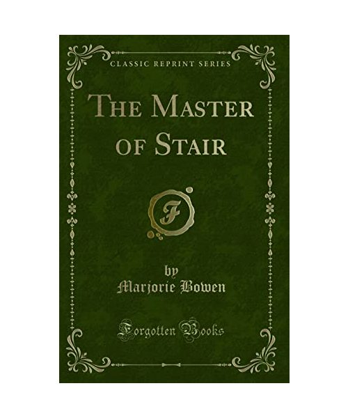 The Master of Stair (Classic Reprint)