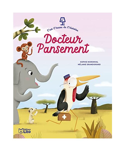 C'est l'heure de l'histoire - Docteur Pansement - Dès 3 ans