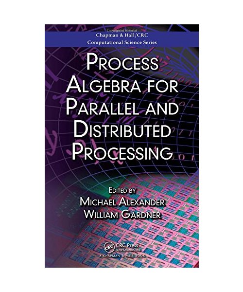 Process Algebra for Parallel and Distributed Processing