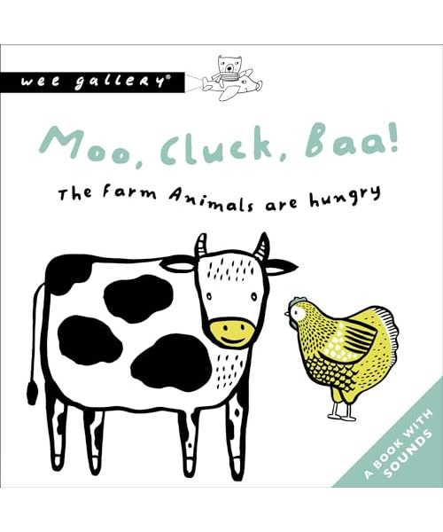 Moo, Cluck, Baa! the Farm Animals Are Hungry: A Book with Sounds