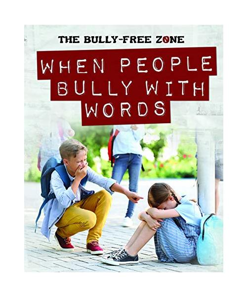 When People Bully With Words (Bully-free Zone)