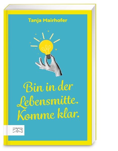 Bin in der Lebensmitte. Komme klar.