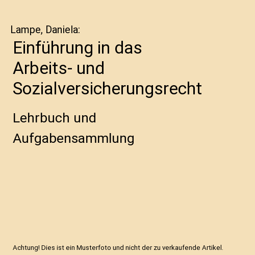 Einführung in das Arbeits- und Sozialversicherungsrecht