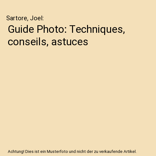 Guide Photo: Techniques, conseils, astuces