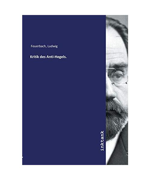 Kritik des Anti-Hegels.
