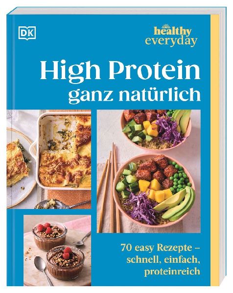 Healthy Everyday. High Protein ganz natürlich