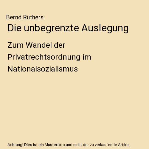 Die unbegrenzte Auslegung