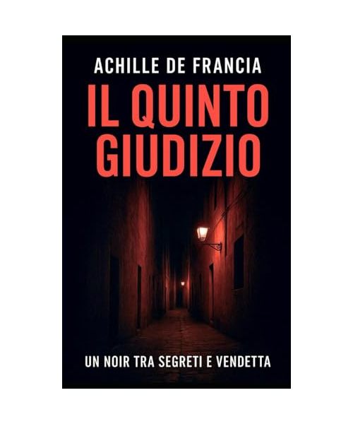 Il quinto giudizio: Un noir tra segreti e vendetta