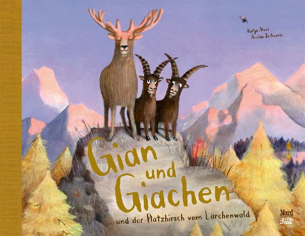 Gian und Giachen und der Platzhirsch vom Lärchenwald