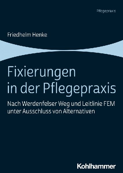 Fixierungen in der Pflegepraxis