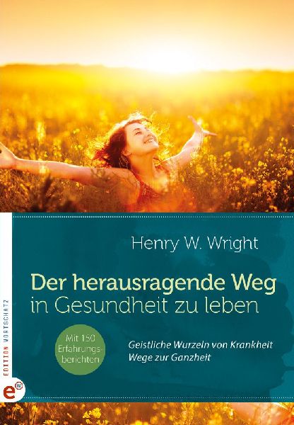 Der herausragende Weg, in Gesundheit zu leben