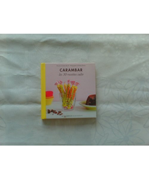 Les 30 Recettes Cultes...: Carambar