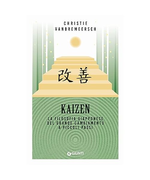 Kaizen. La filosofia giapponese del grande cambiamento a piccoli passi