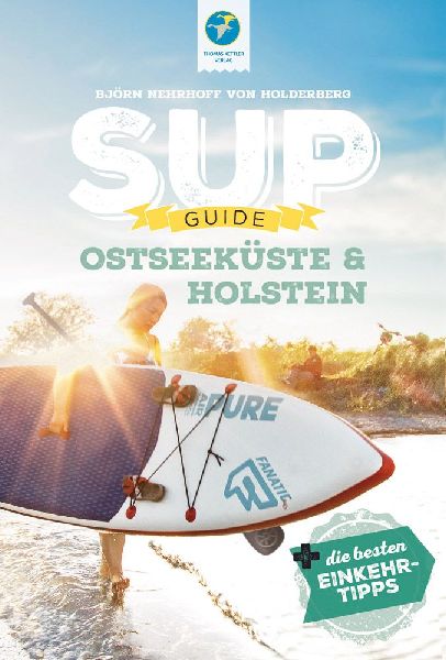 SUP-Guide Ostseeküste & Holstein
