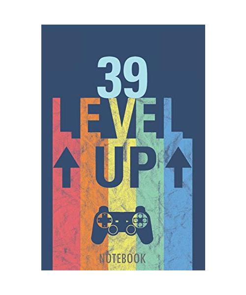 39 Level Up - Notebook: 39 Years - Happy Birthday! - A Lined Notebook for Birthday Kids with a Stylish Vintage Gaming Design.