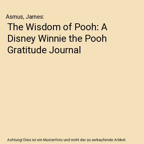 The Wisdom of Pooh: A Disney Winnie the Pooh Gratitude Journal