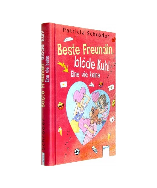 Beste Freundin, blöde Kuh! Eine wie keine