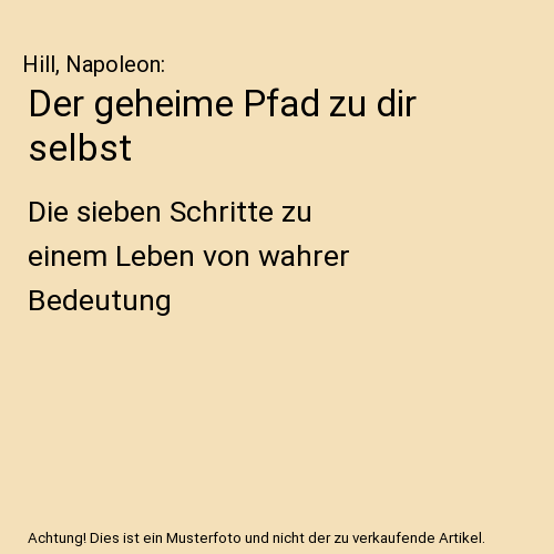 Der geheime Pfad zu dir selbst