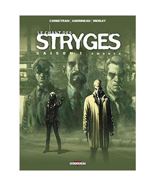 Le Chant des Stryges Saison 1 T01: Ombres