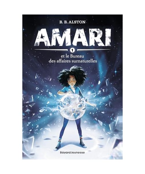 Amari, Tome 01: Amari et le Bureau des affaires surnaturelles