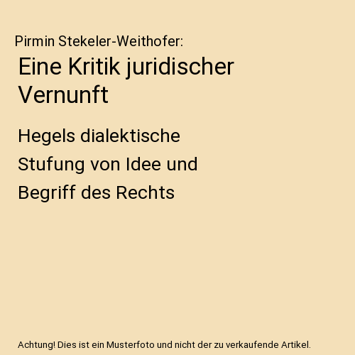 Eine Kritik juridischer Vernunft