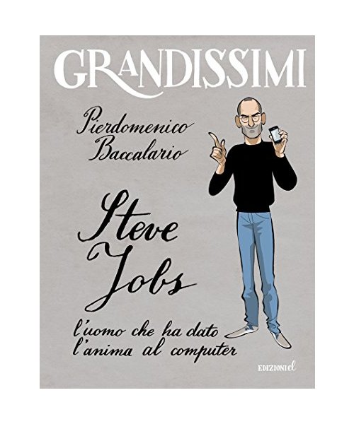 Steve Jobs l'uomo che ha dato l'anima al computer
