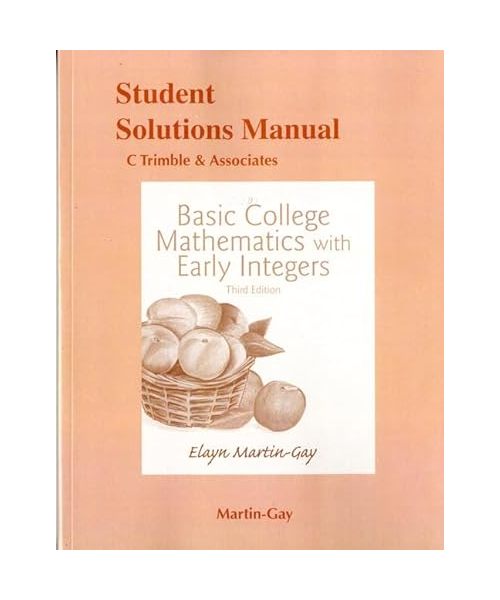 Student Solutions Manual for Basic College Mathematics with Early Integers