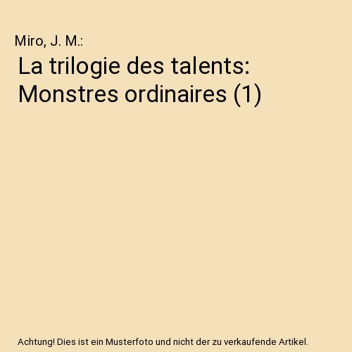 La trilogie des talents: Monstres ordinaires (1)
