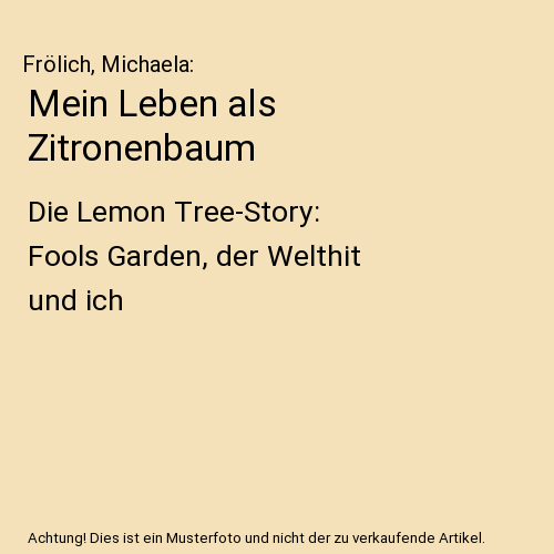 Mein Leben als Zitronenbaum