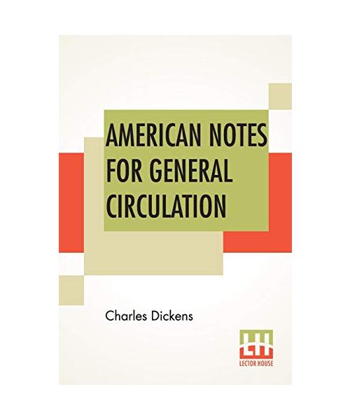 American Notes For General Circulation
