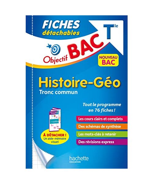 Objectif BAC Fiches détachables Histoire-Géographie TRONC COMMUN Terminale