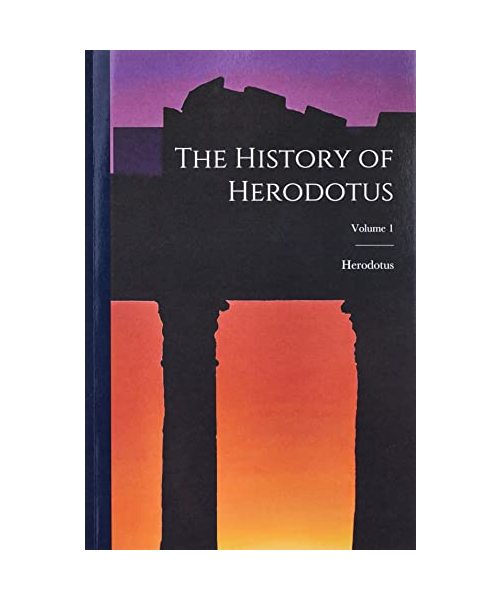 The History of Herodotus; Volume 1