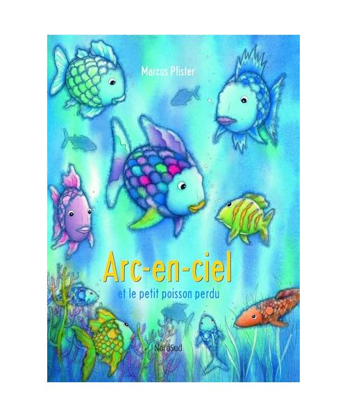 Arc-en-ciel et le petit poisson perdu