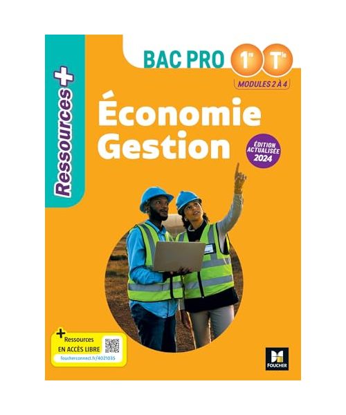 Ressources Plus - ÉCONOMIE GESTION - 1re Tle Bac Pro - Ed. 2024 - Livre élève