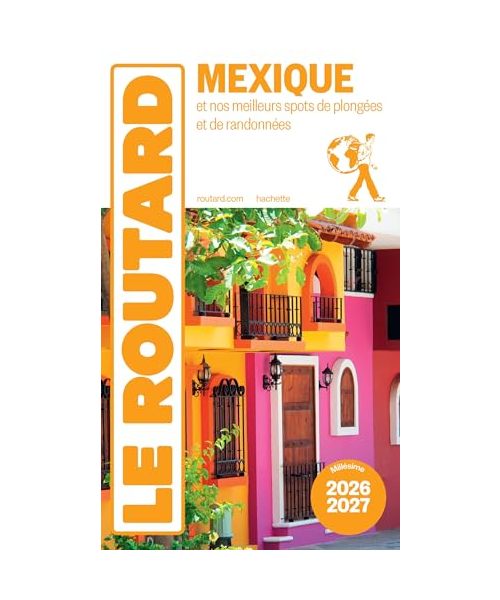 Guide du Routard Mexique 2026/27