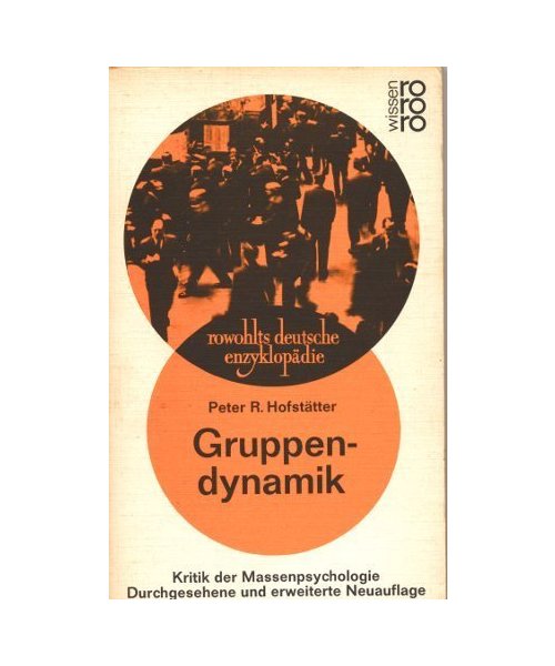 Gruppendynamik.Kritik der Massenpsychologie.